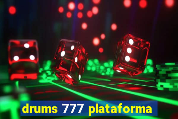 drums 777 plataforma